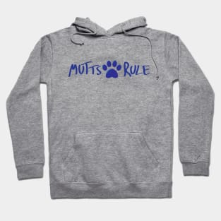 Mutts Rule Hoodie